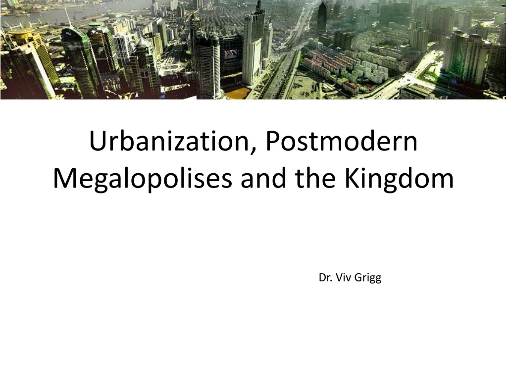urbanization postmodern megalopolises and the kingdom