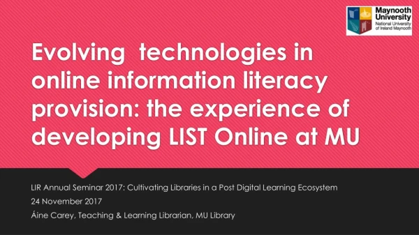 LIR Annual Seminar 2017: Cultivating Libraries in a Post Digital Learning Ecosystem