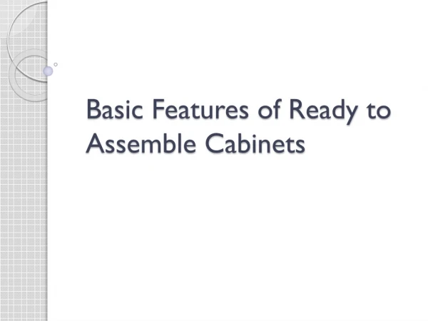 basic features of ready to assemble cabinets