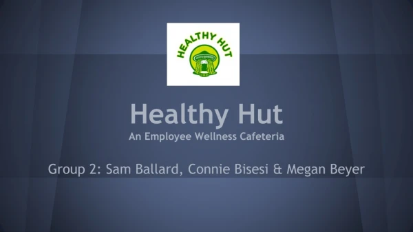 Healthy Hut An Employee Wellness Cafeteria
