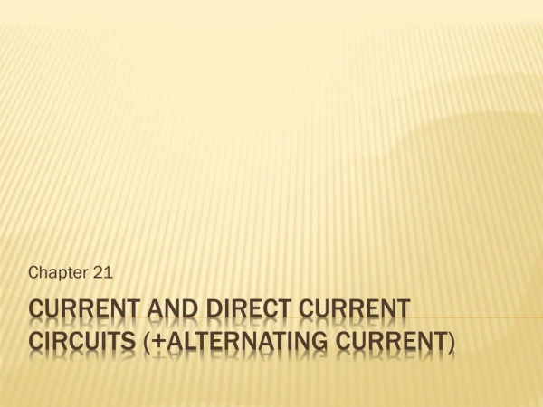 Current and Direct Current Circuits (+Alternating Current)