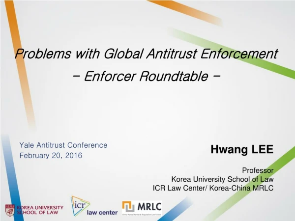 Hwang LEE Professor Korea University School of Law ICR Law Center/ Korea-China MRLC