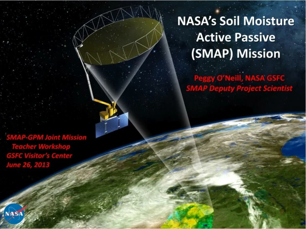 NASA’s Soil Moisture Active Passive (SMAP) Mission