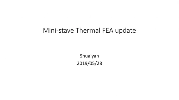 Mini-stave Thermal FEA update