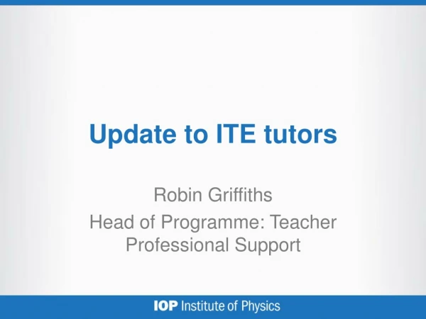 Update to ITE tutors