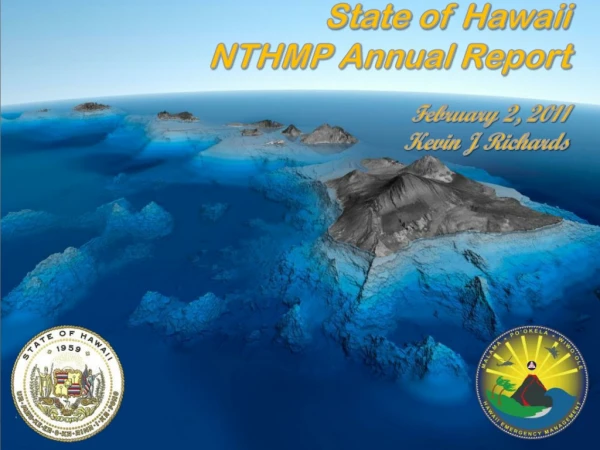 State of Hawaii NTHMP Annual Report February 2, 2011 Kevin J Richards