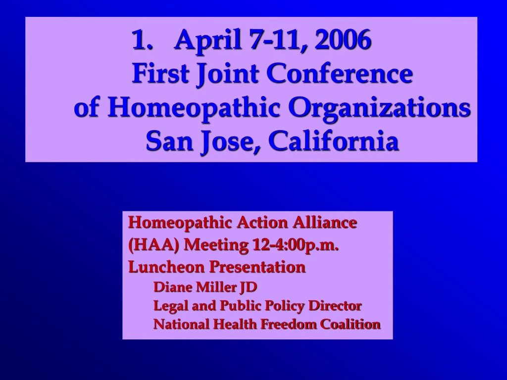 april 7 11 2006 first joint conference of homeopathic organizations san jose california