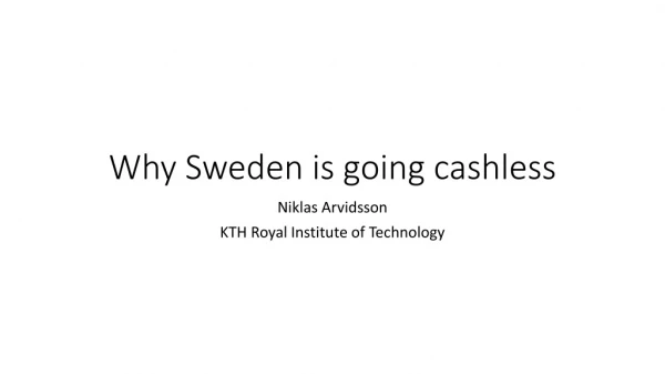 Why Sweden is going c ashless