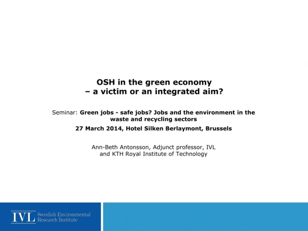 OSH in the green economy – a victim or an integrated aim?