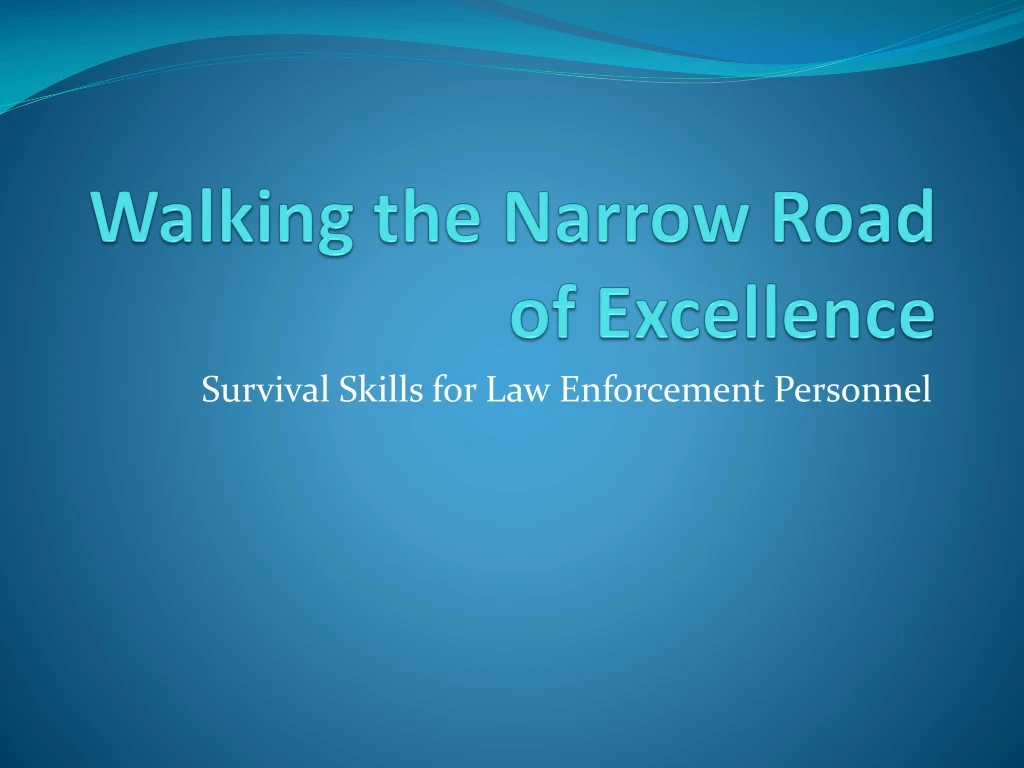 walking the narrow road of excellence
