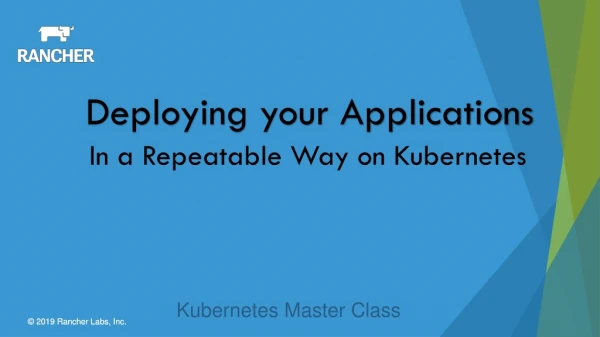 In a Repeatable Way on Kubernetes