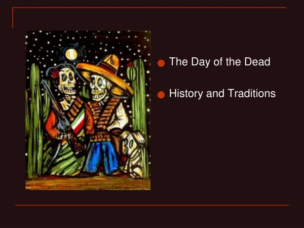 The Day of the Dead History and Traditions
