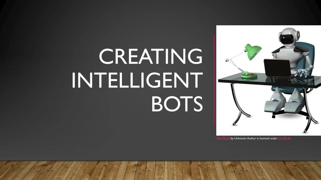 creating intelligent bots