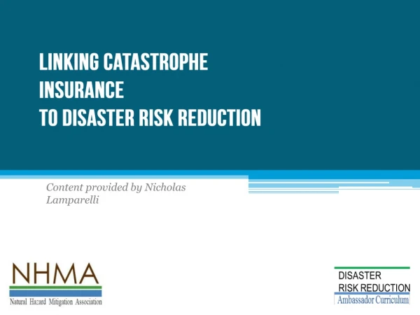 Linking Catastrophe Insurance to Disaster Risk Reduction