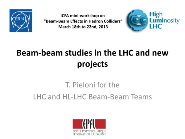 Beam-beam studies in the LHC and new projects