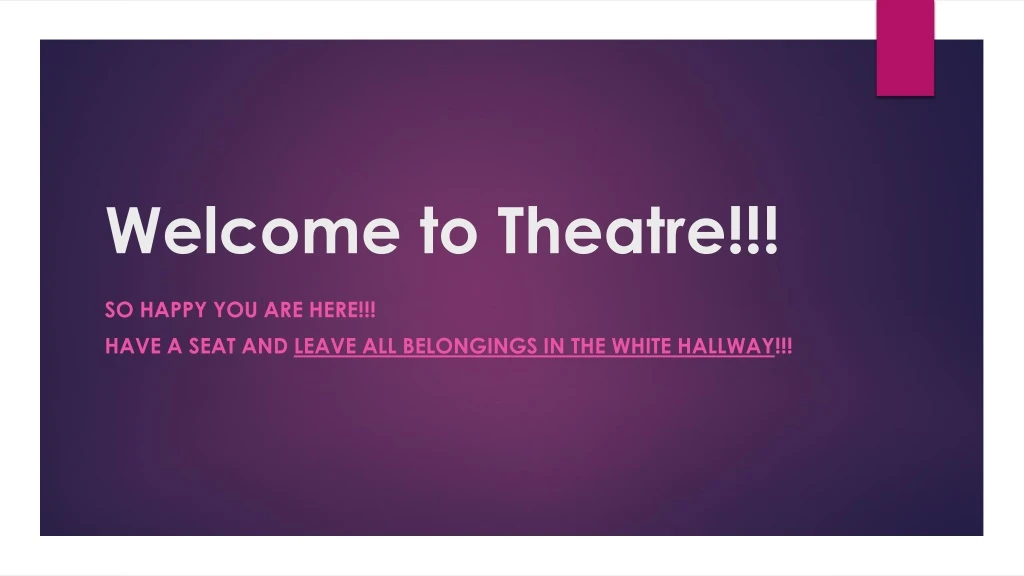 welcome to theatre