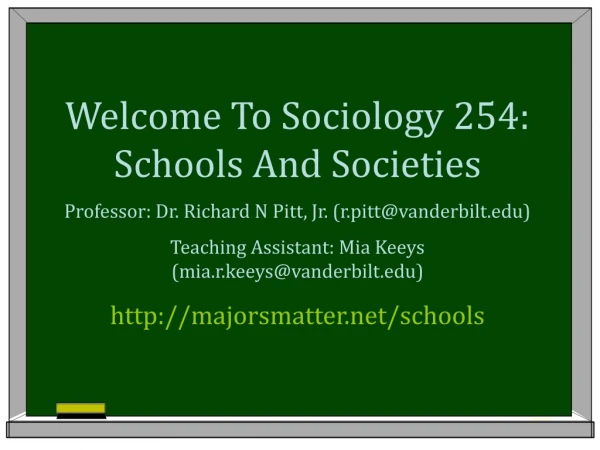 Welcome To Sociology 254: Schools And Societies
