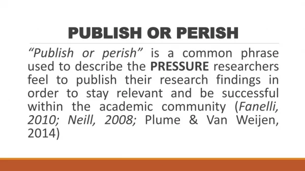 PUBLISH OR PERISH