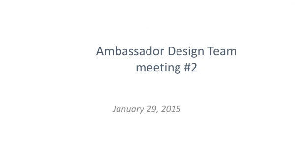 Ambassador Design Team meeting #2