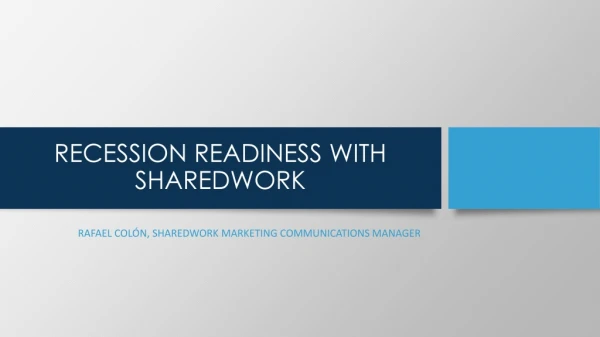 RECESSION READINESS WITH SHAREDWORK