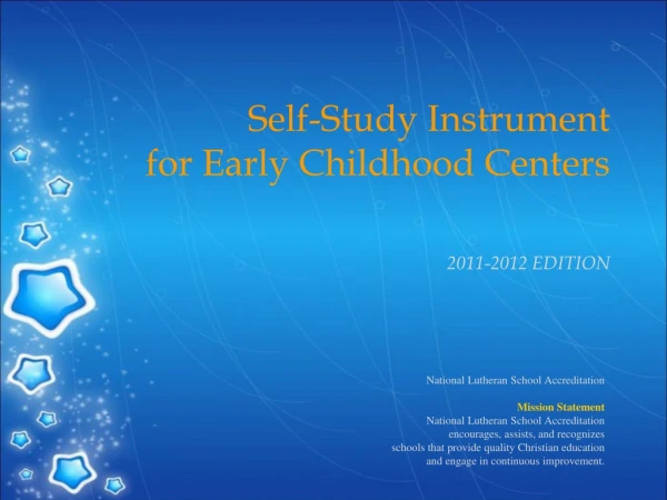 Self-Study Instrument for Early Childhood Centers 2011-2012 EDITION