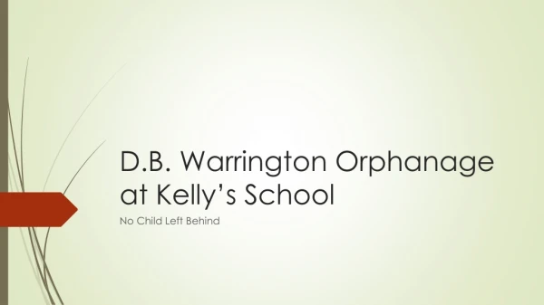 D.B. Warrington Orphanage at Kelly’s School