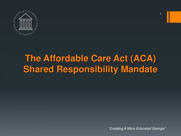 The Affordable Care Act (ACA) Shared Responsibility Mandate