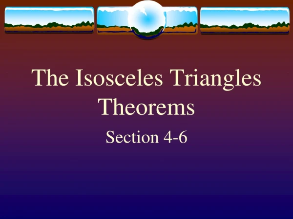 The Isosceles Triangles Theorems