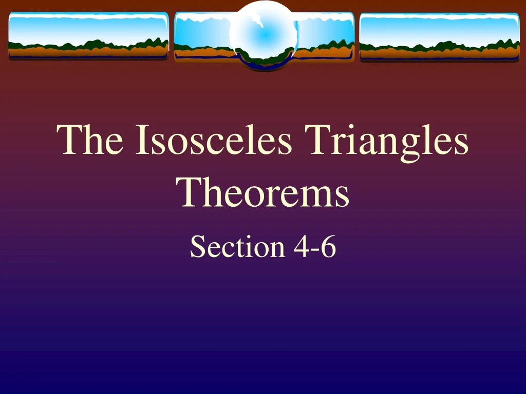 the isosceles triangles theorems