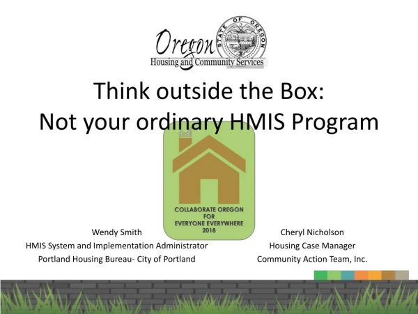 Think outside the Box: Not your ordinary HMIS Program