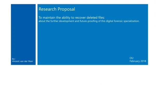 Research Proposal To maintain the ability to recover deleted files: