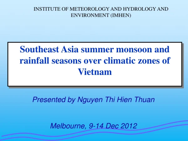 Southeast Asia summer monsoon and rainfall seasons over climatic zones of Vietnam