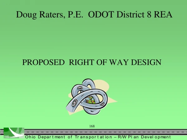 Doug Raters, P.E. ODOT District 8 REA