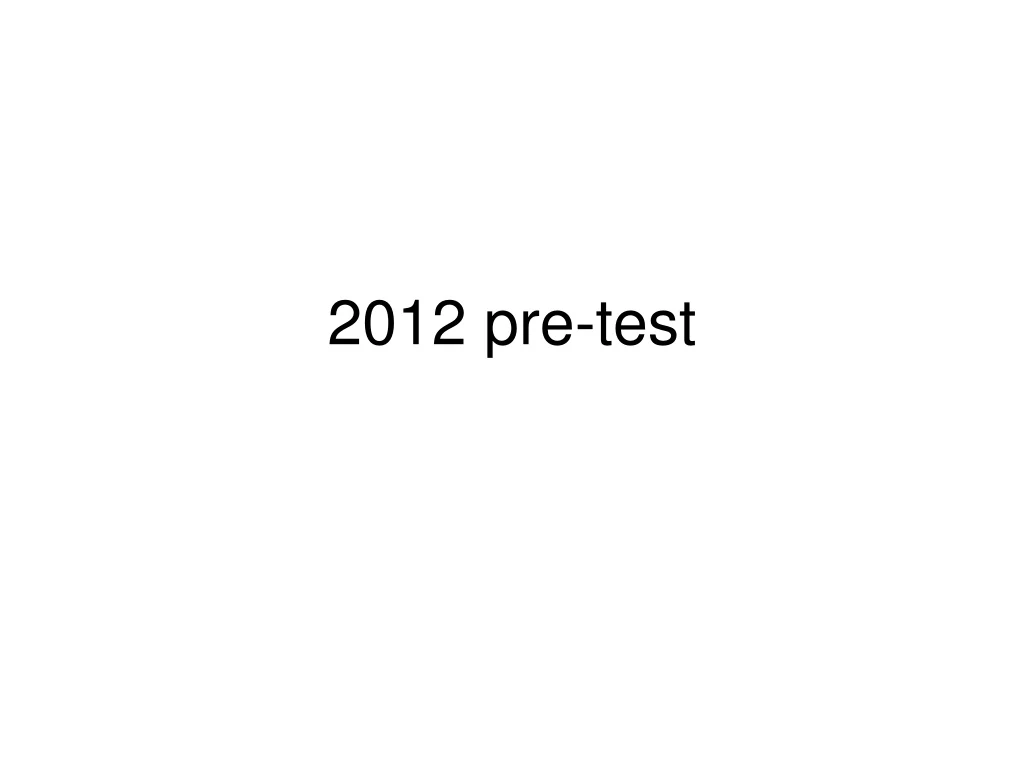 2012 pre test