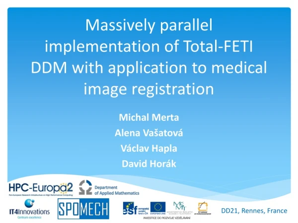 Massively parallel implementation of Total-FETI DDM with application to medical image registration