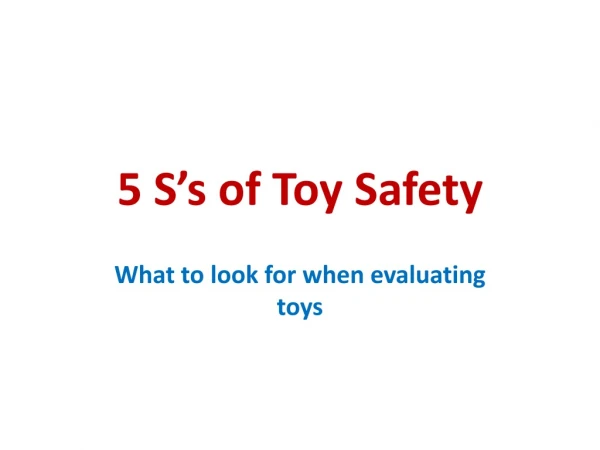 5 S’s of Toy Safety