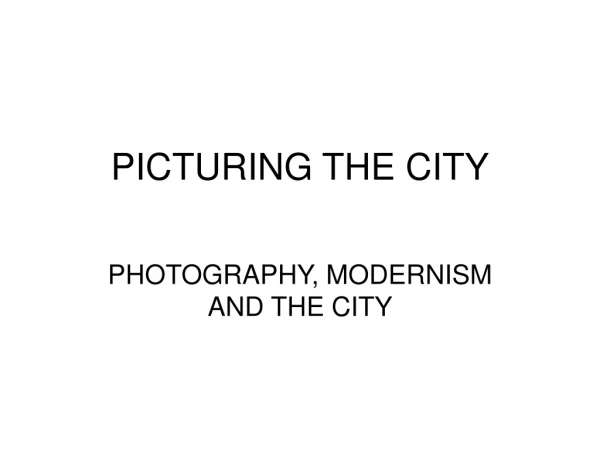 PICTURING THE CITY