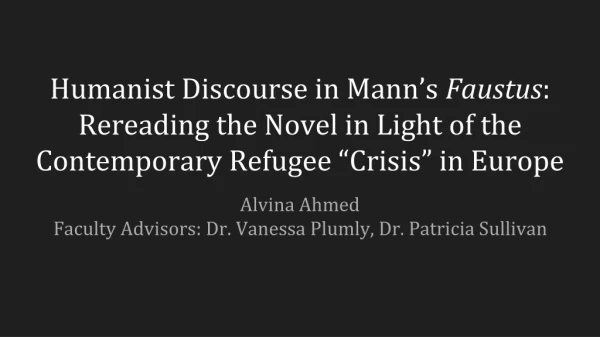 Alvina Ahmed Faculty Advisors: Dr. Vanessa Plumly, Dr. Patricia Sullivan