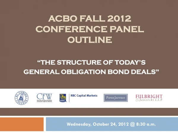 ACBO FALL 2012 CONFERENCE PANEL OUTLINE
