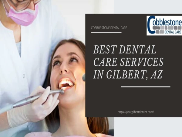 Best Dental Care Services In Gilbert, AZ