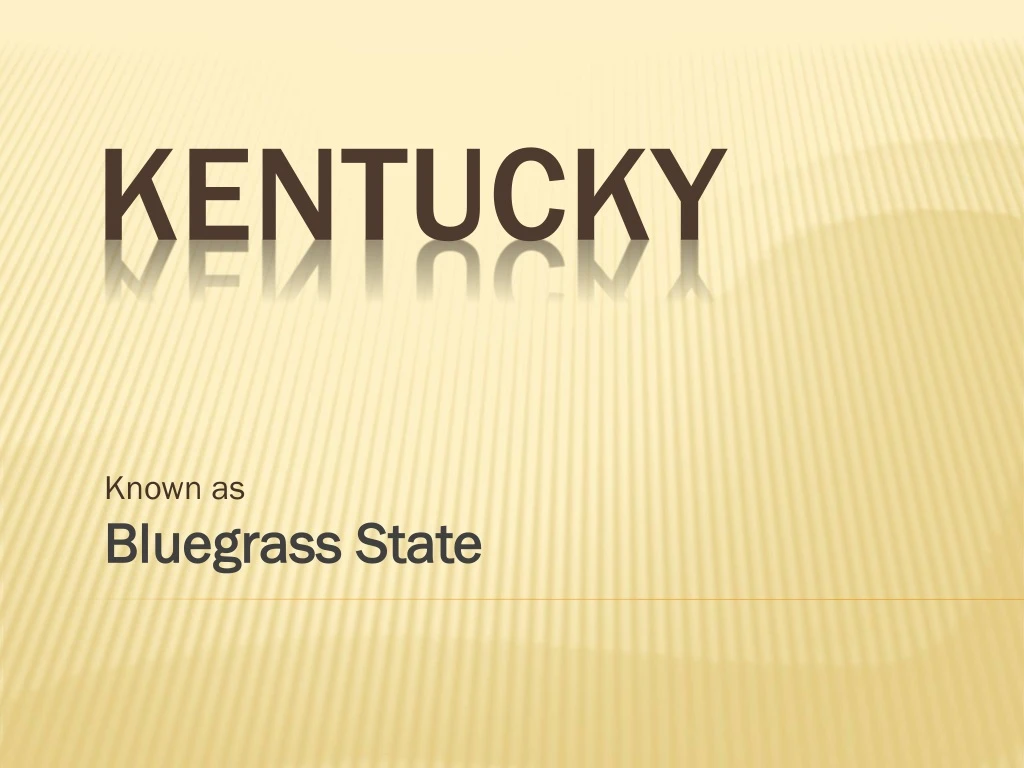 known as bluegrass state