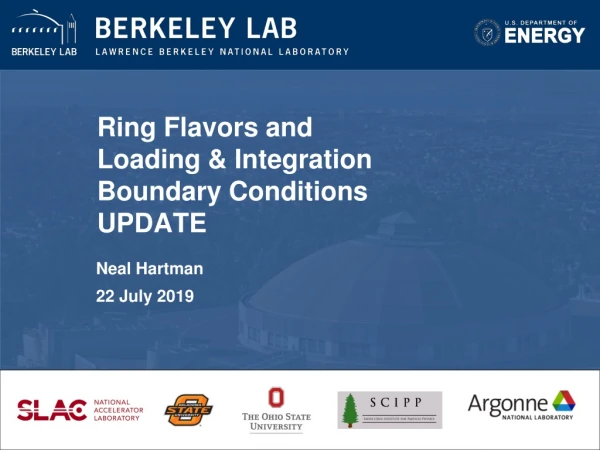 Ring Flavors and Loading &amp; Integration Boundary Conditions UPDATE