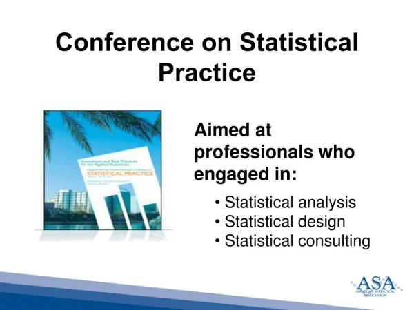 Conference on Statistical Practice