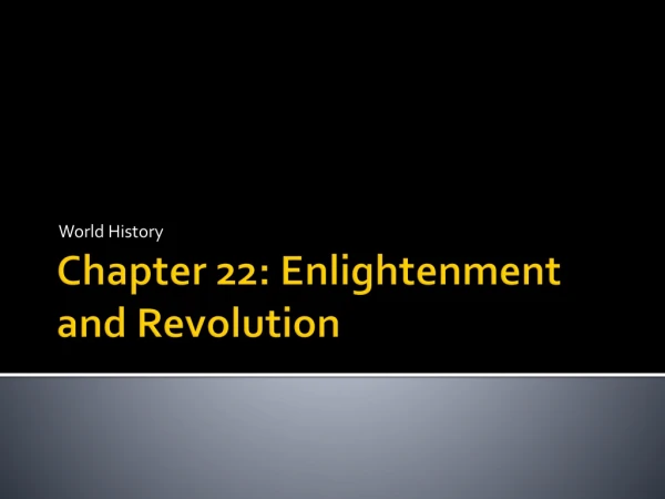 Chapter 22: Enlightenment and Revolution