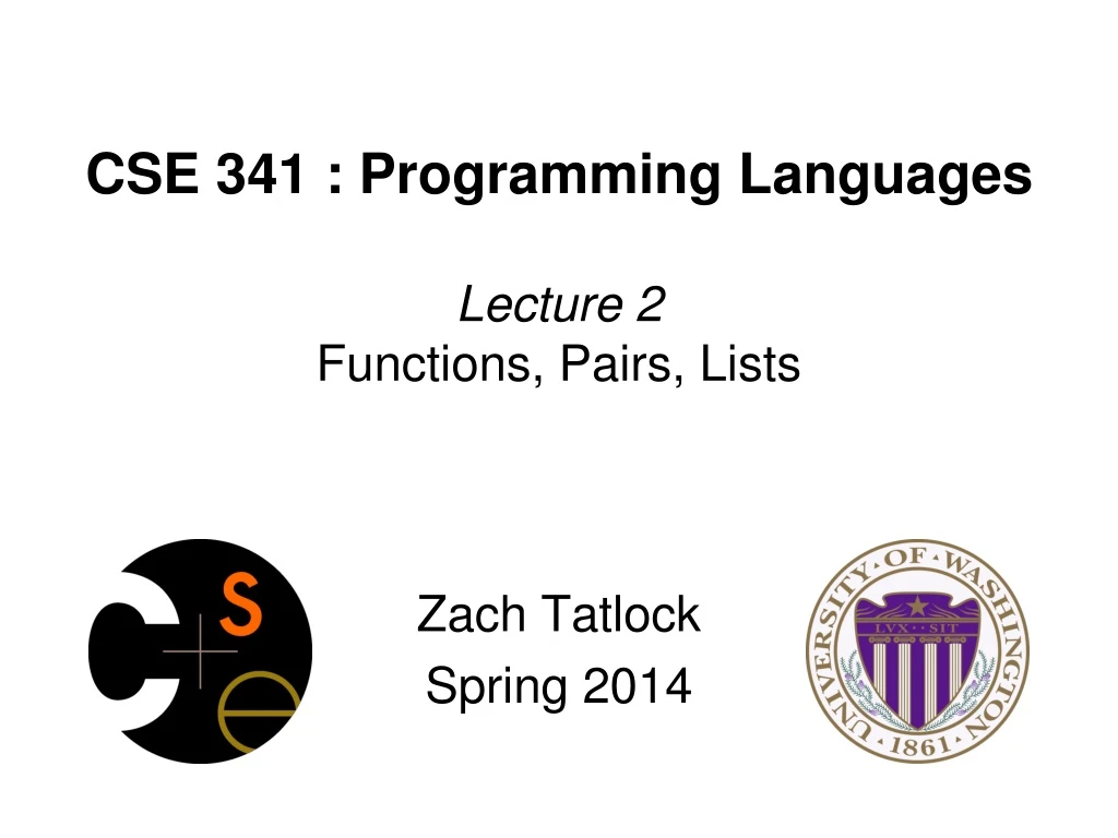 cse 341 programming languages lecture 2 functions pairs lists