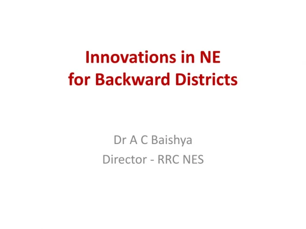 Innovations in NE for Backward Districts