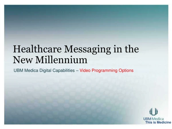 Healthcare Messaging in the New Millennium
