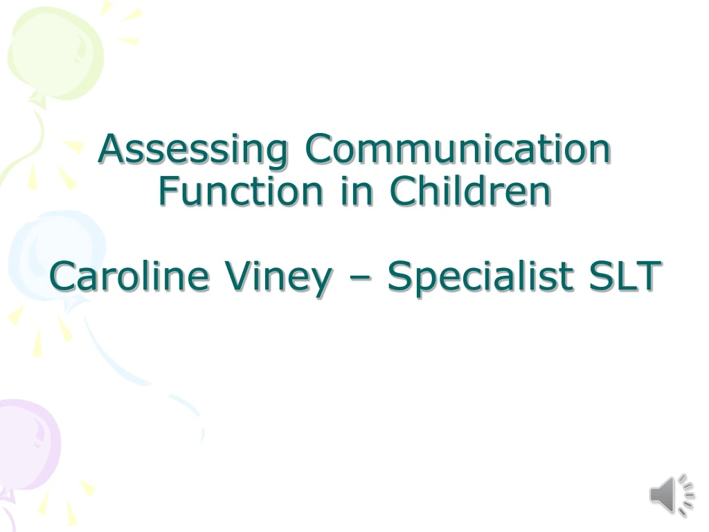 assessing communication function in children caroline viney specialist slt