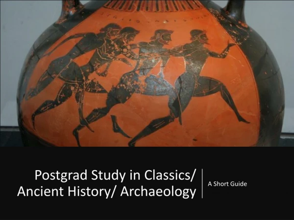Postgrad Study in Classics/ Ancient History/ Archaeology