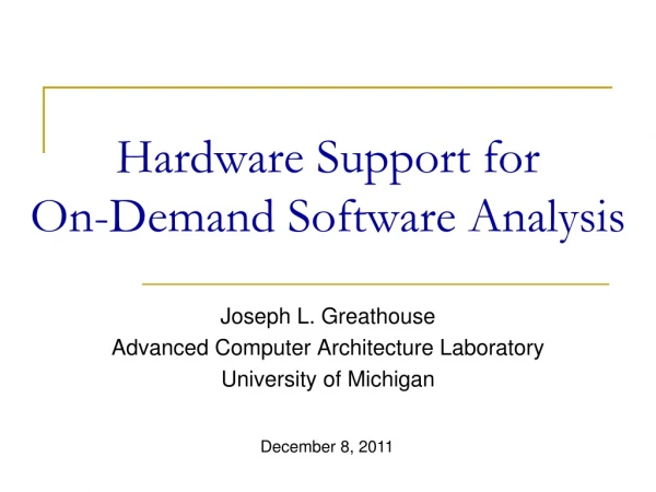 Hardware Support for On-Demand Software Analysis